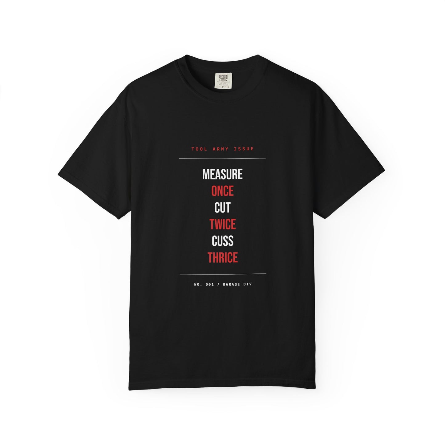 Measure Once Cut Twice Cuss Thrice — Heavyweight Tee — Tool Army