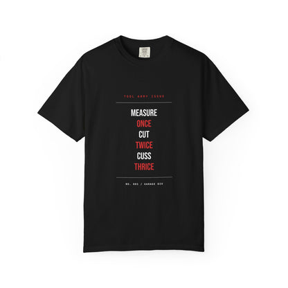 Measure Once Cut Twice Cuss Thrice — Heavyweight Tee — Tool Army