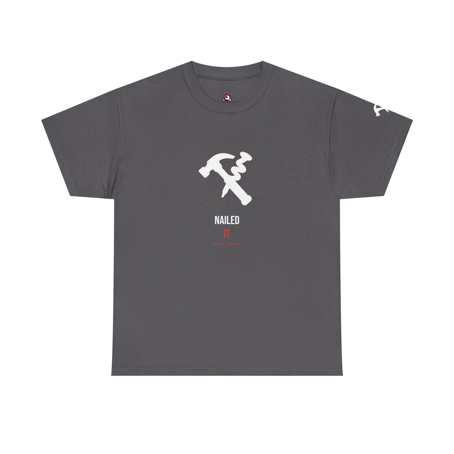 Nailed It — Heavyweight Tee — Tool Army