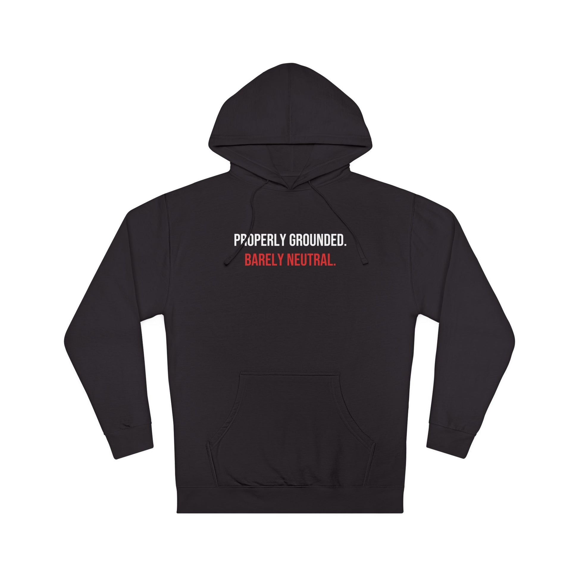 Properly Grounded. Barely Neutral. — Black
