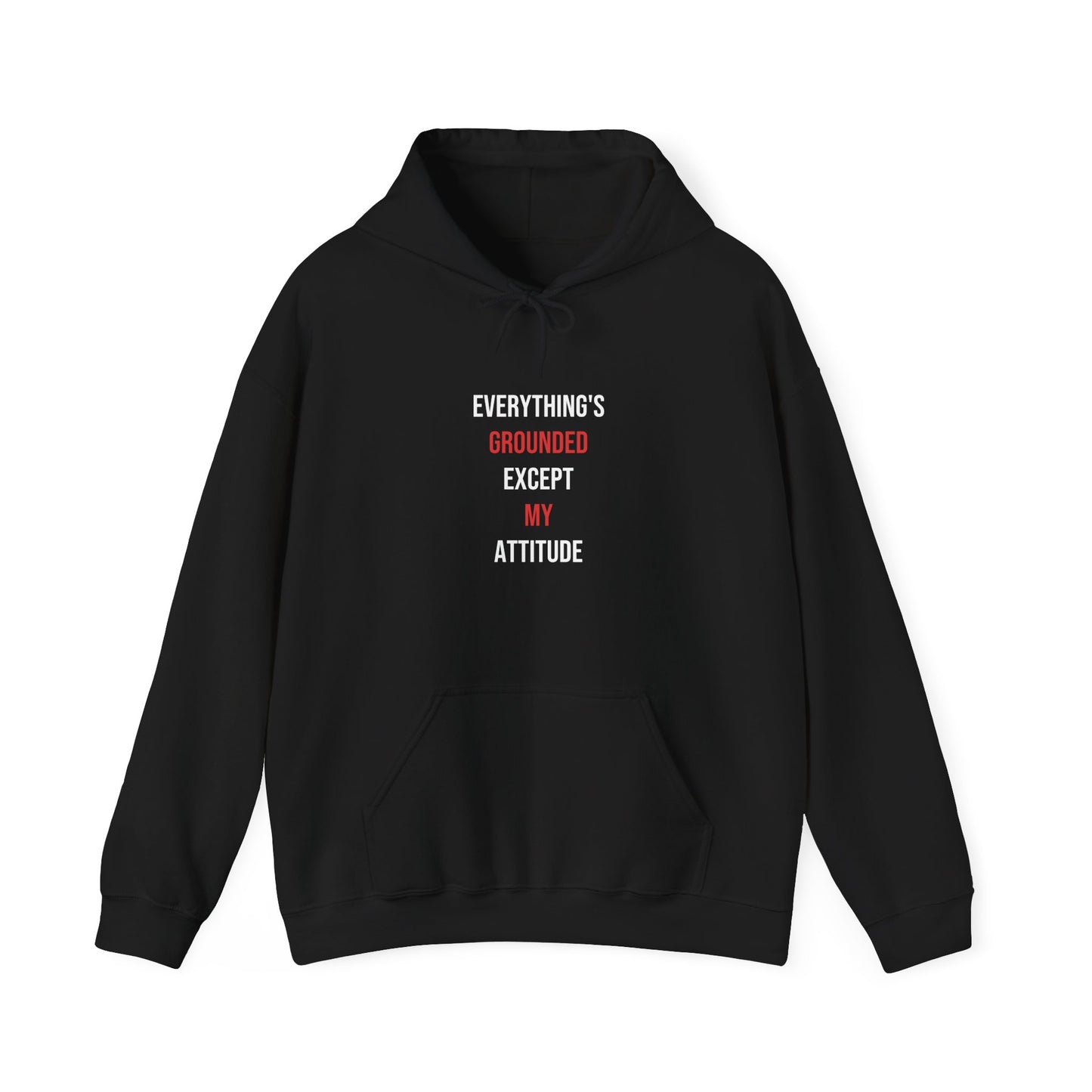 Everything's Grounded Except My Attitude — Black