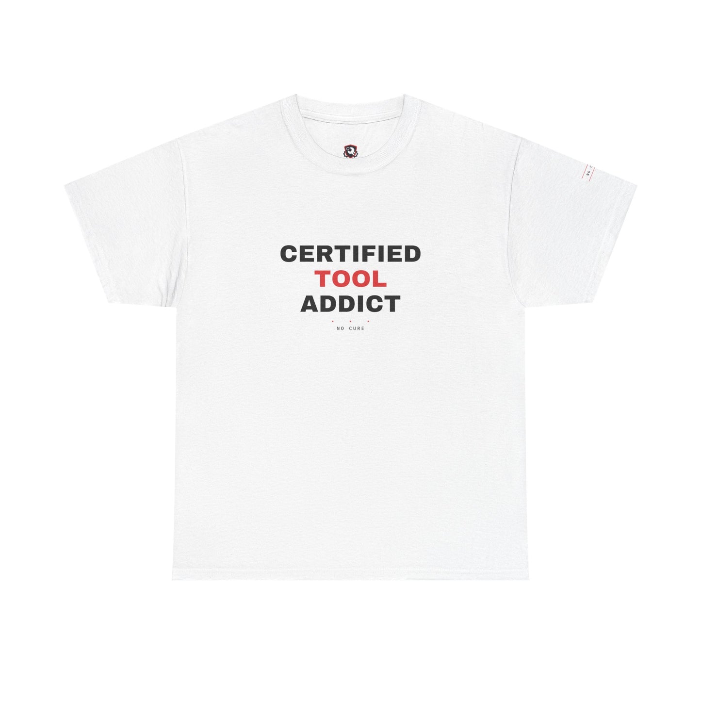 Certified Tool Addict — Heavyweight Tee — Tool Army