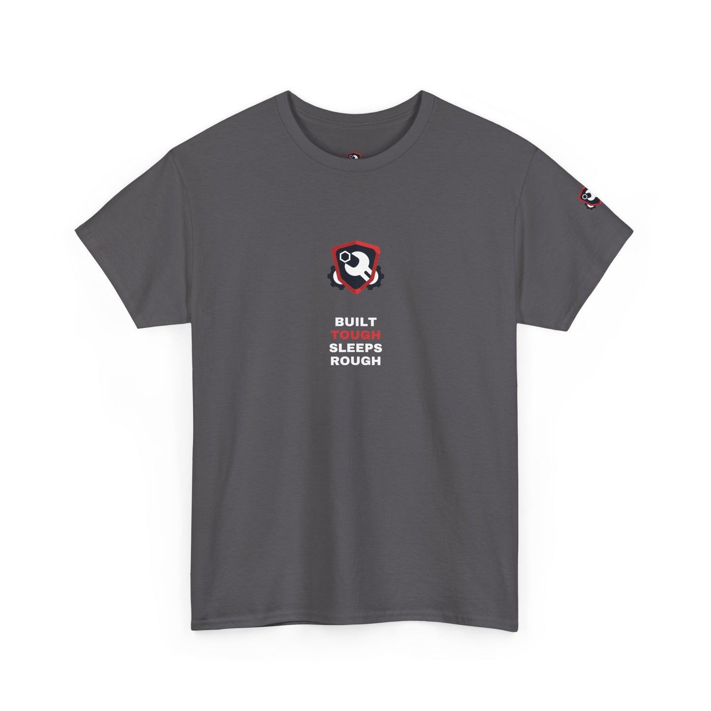 Built Tough Sleeps Rough — Heavyweight Tee — Tool Army