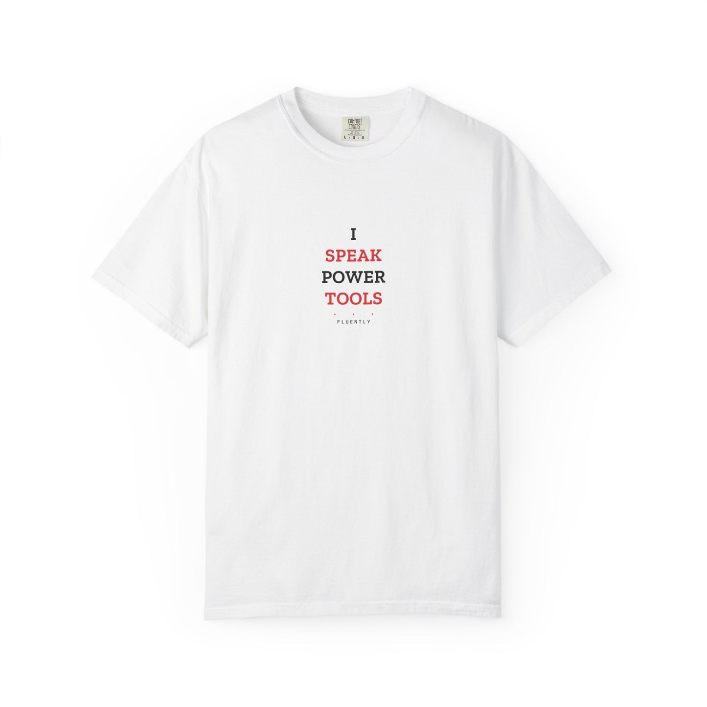 I Speak Power Tools — White