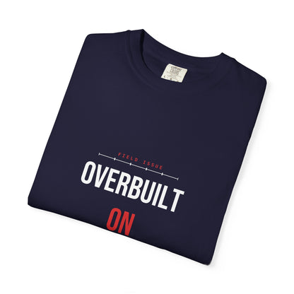 Overbuilt On Purpose — Heavyweight Tee — Tool Army