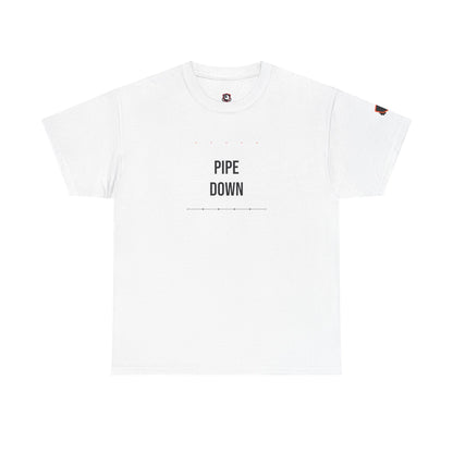 Pipe Down — Heavyweight Tee — Tool Army