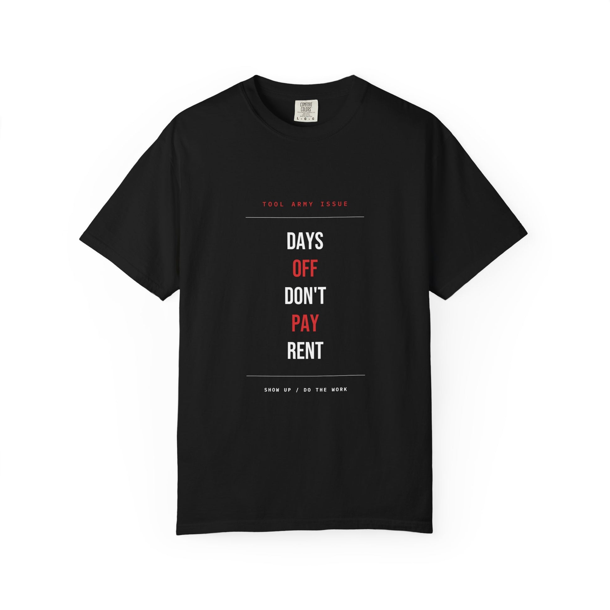 Days Off Don't Pay Rent — Black