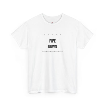 Pipe Down — White