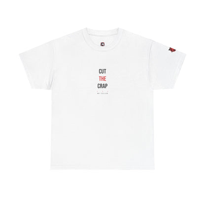 Cut The Crap — Heavyweight Tee — Tool Army
