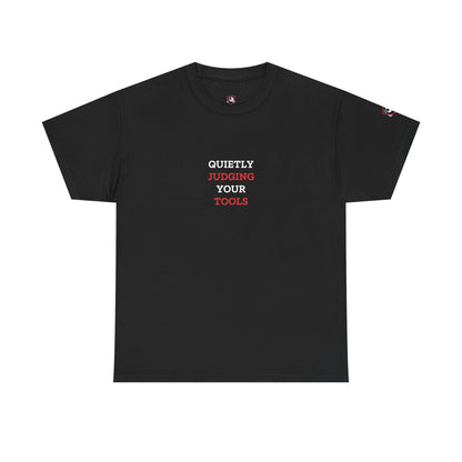 Quietly Judging Your Tools — Heavyweight Tee — Tool Army