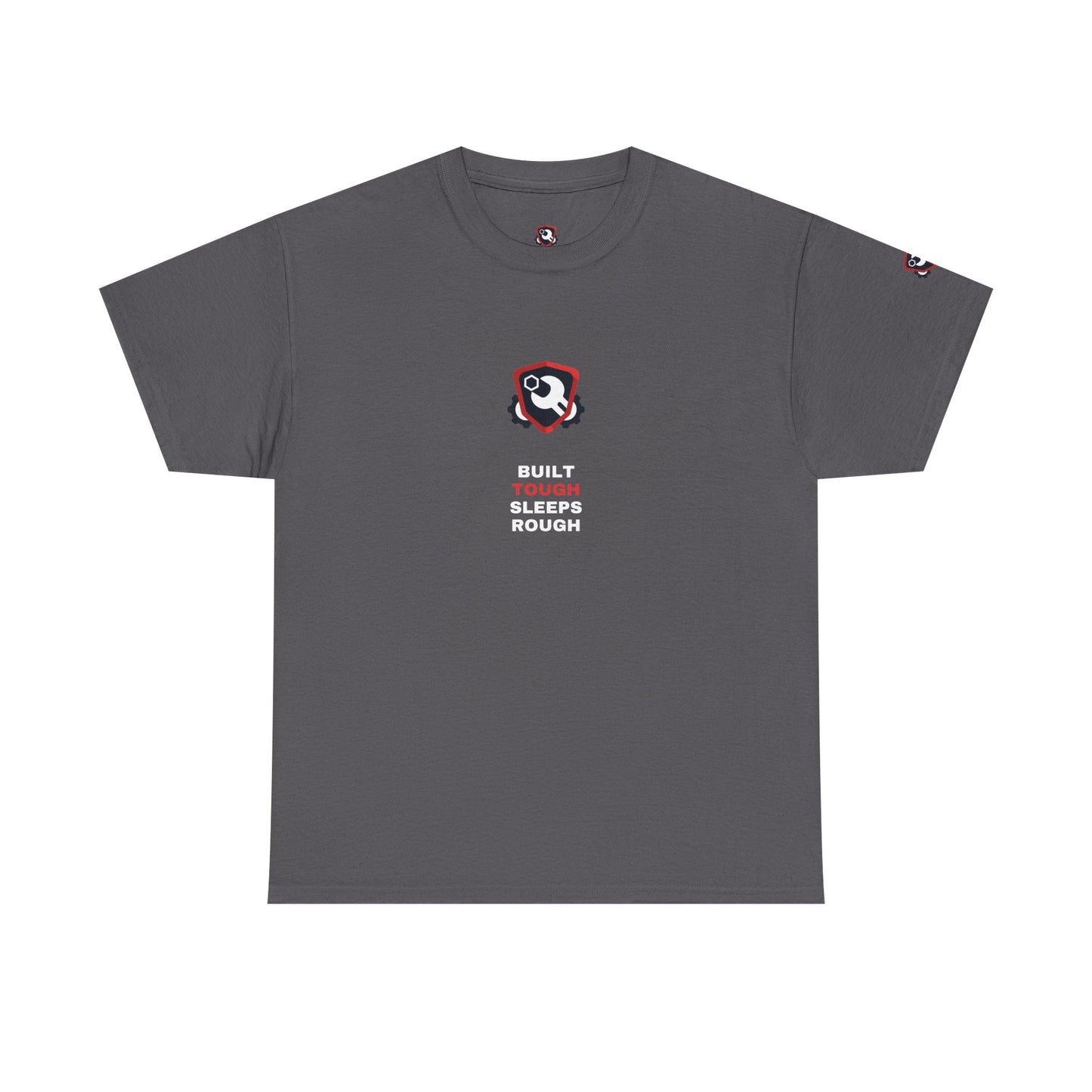Built Tough Sleeps Rough — Heavyweight Tee — Tool Army