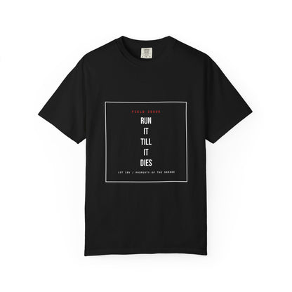 Run It Till It Dies — Heavyweight Tee — Tool Army