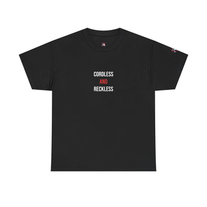 Cordless And Reckless — Heavyweight Tee — Tool Army