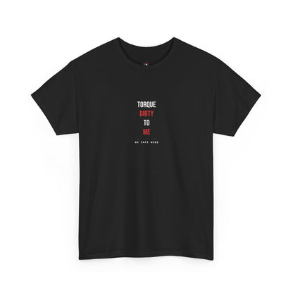 Torque Dirty To Me — Black