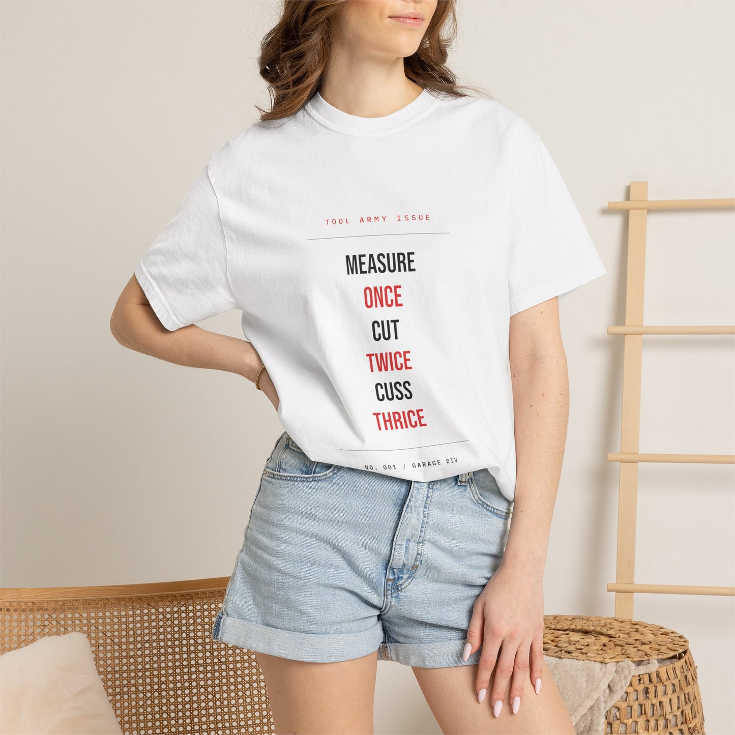 Measure Once Cut Twice Cuss Thrice — White