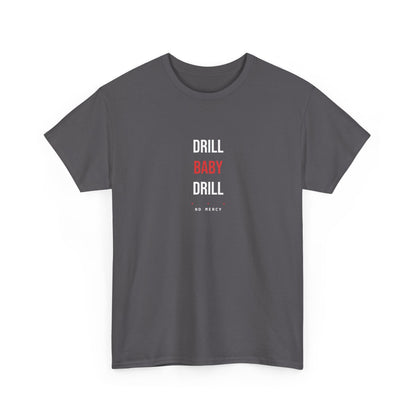 Drill Baby Drill — Charcoal