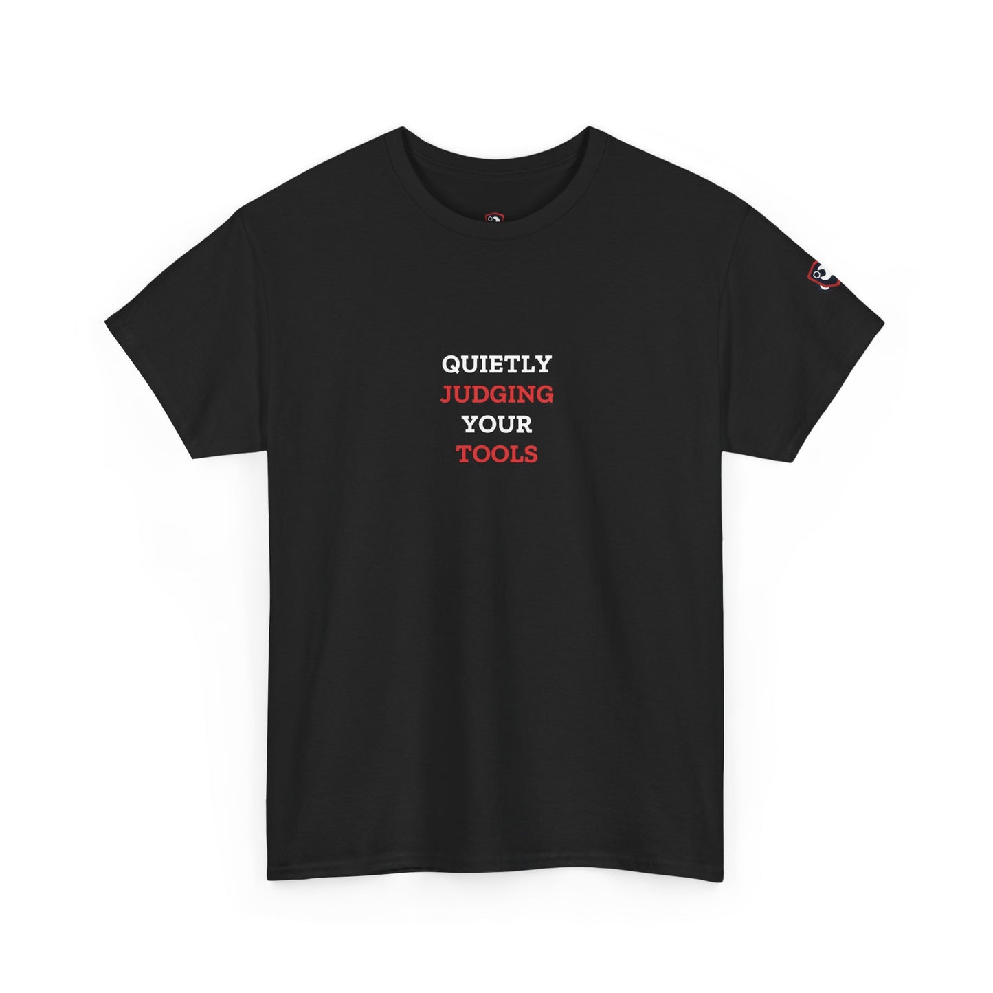 Quietly Judging Your Tools — Heavyweight Tee — Tool Army