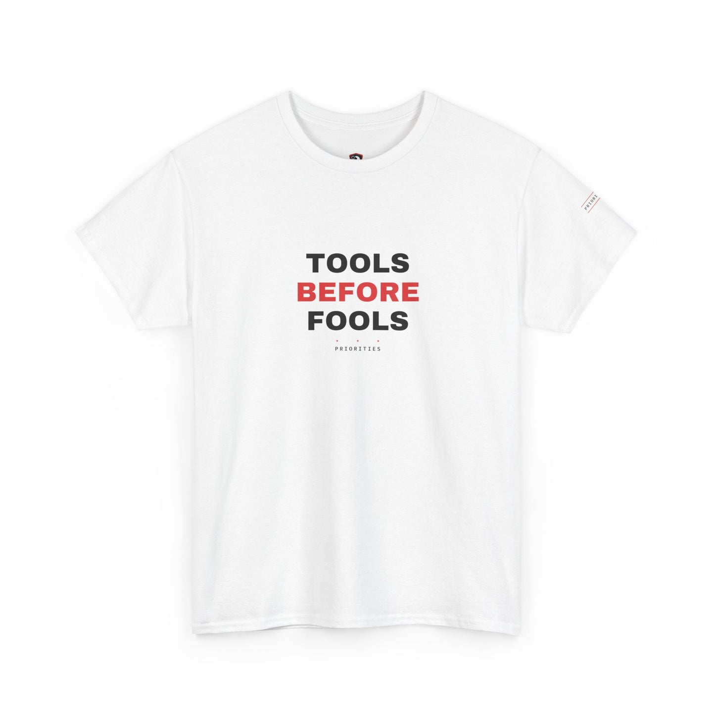 Tools Before Fools — Heavyweight Tee — Tool Army