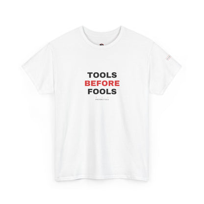 Tools Before Fools — Heavyweight Tee — Tool Army