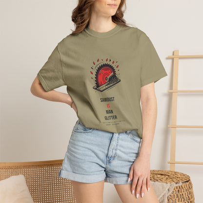Sawdust Is Man Glitter — Heavyweight Tee — Tool Army