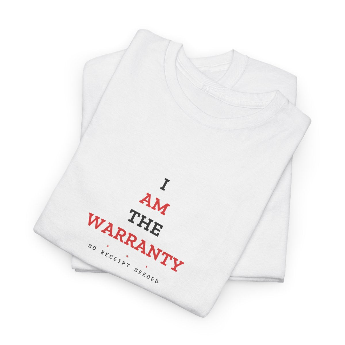 I Am The Warranty — White