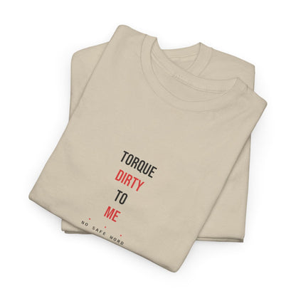 Torque Dirty To Me — Sand
