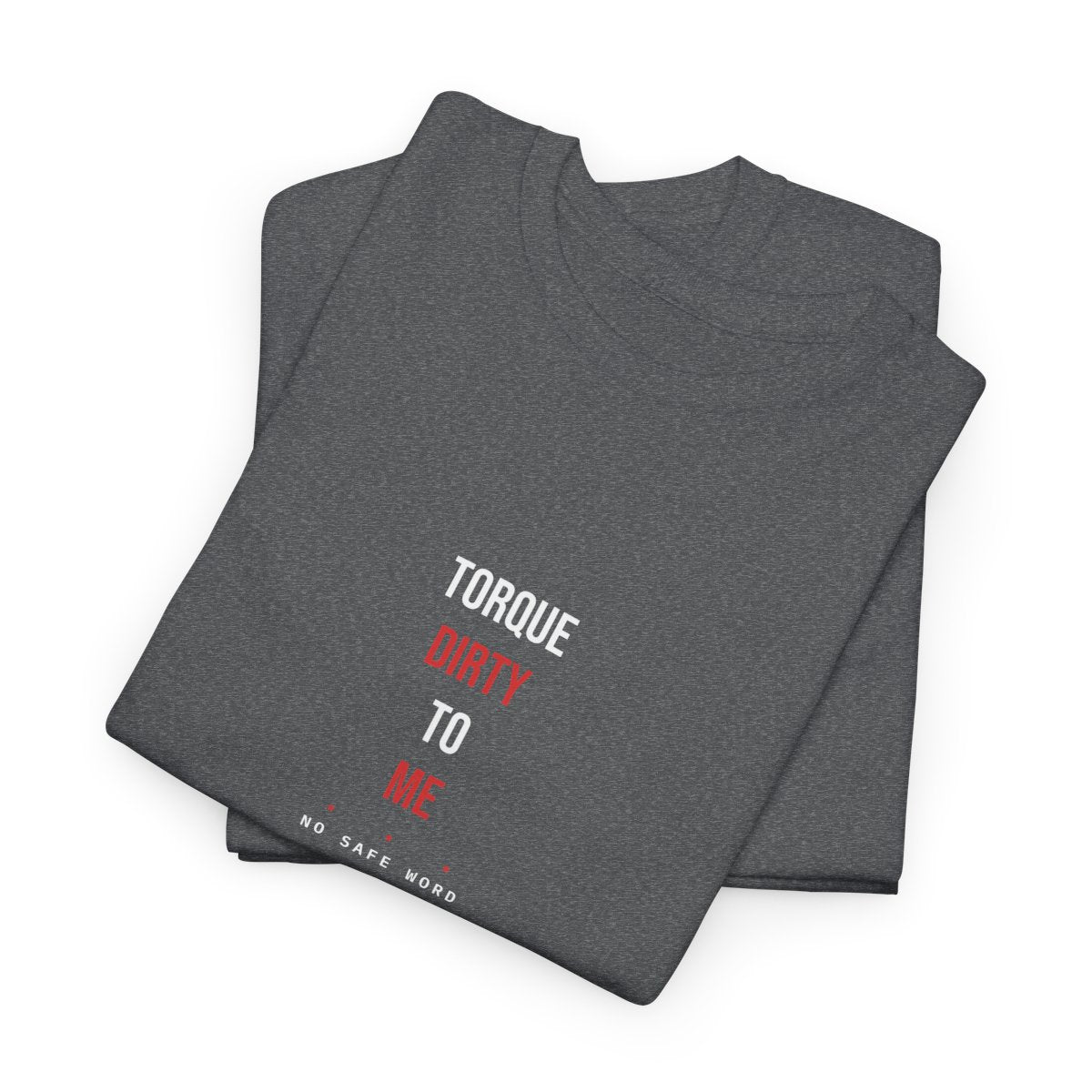 Torque Dirty To Me — Graphite Heather