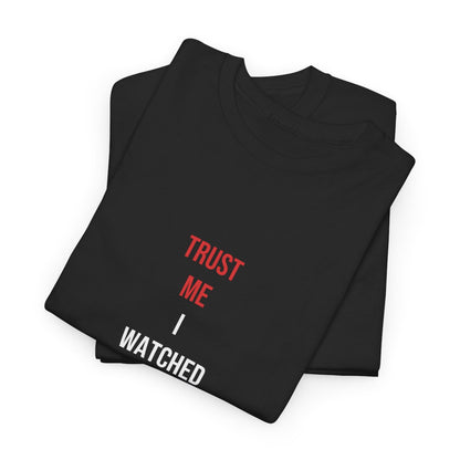 Trust Me I Watched A Video — Black